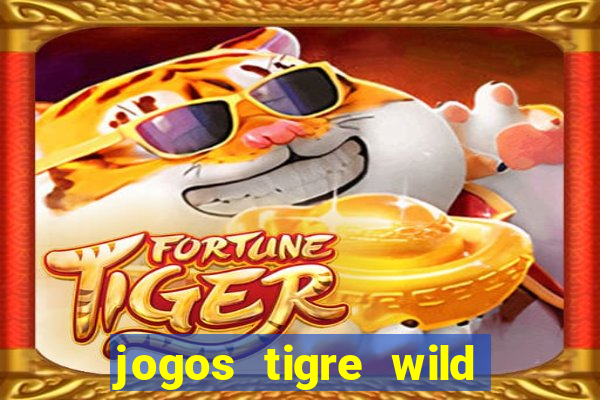 jogos tigre wild fortune tiger